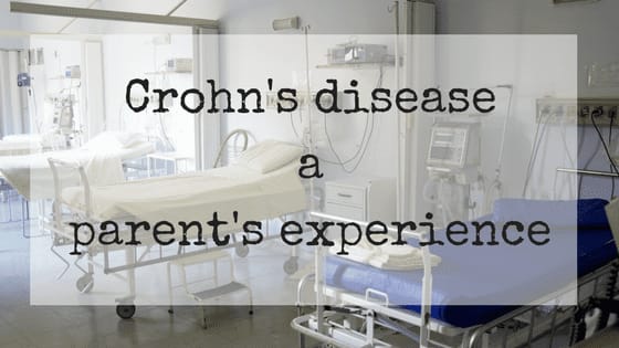 Crohn's disease, a parent's experience - Erica: The Incidental Parent