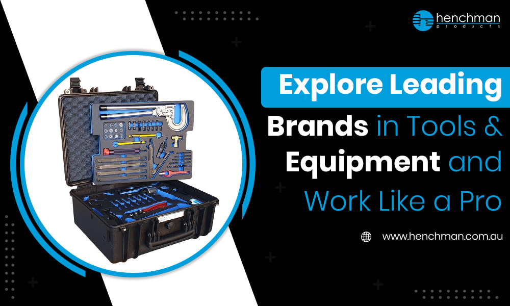 Explore Leading Brands in Tools & Equipment and Work like a Pro