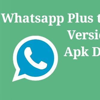 WhatsApp Plus Apk: Whatsapp Plus The Latest Version Download in 2018