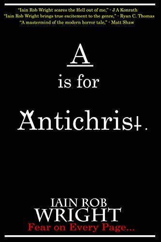 A is for Antichrist (A-Z of Horror Book 1)