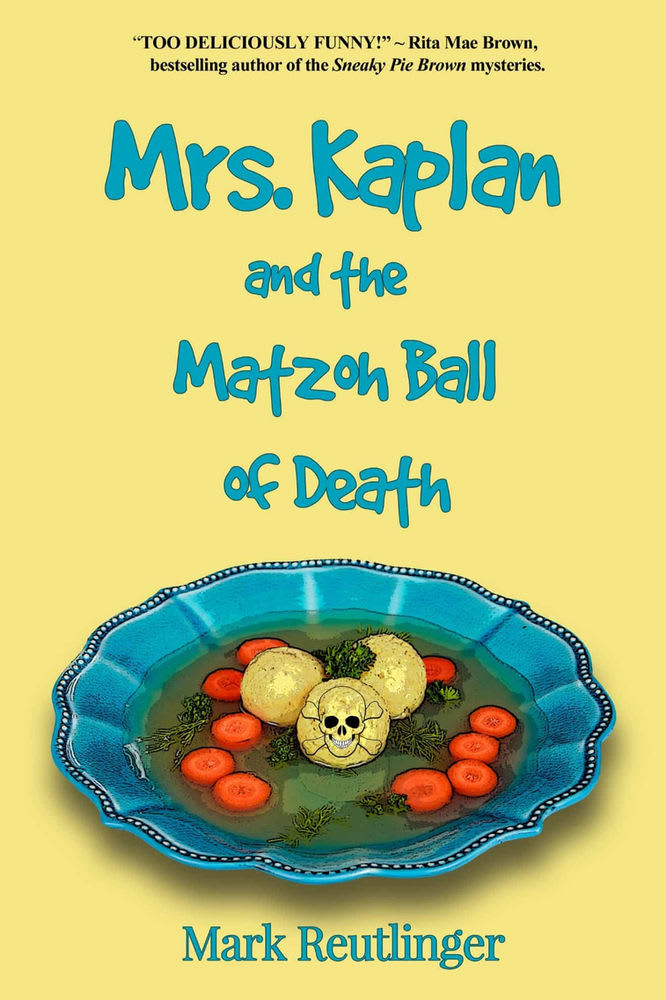 Mrs. Kaplan and the Matzoh Ball of Death by @MarkReutlinger is a Book Series Starter pick #giveaway