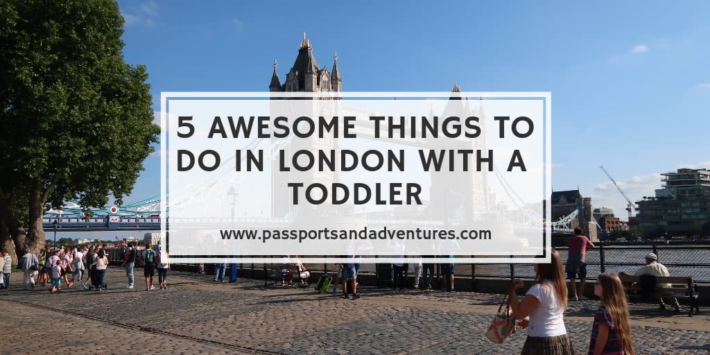 Awesome Things To Do In London With A Toddler