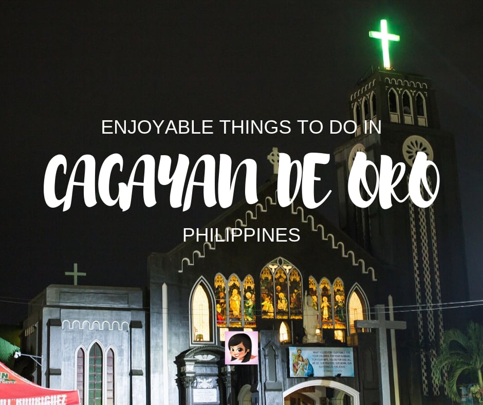 Enjoyable Things to Do in Cagayan de Oro, Philippines