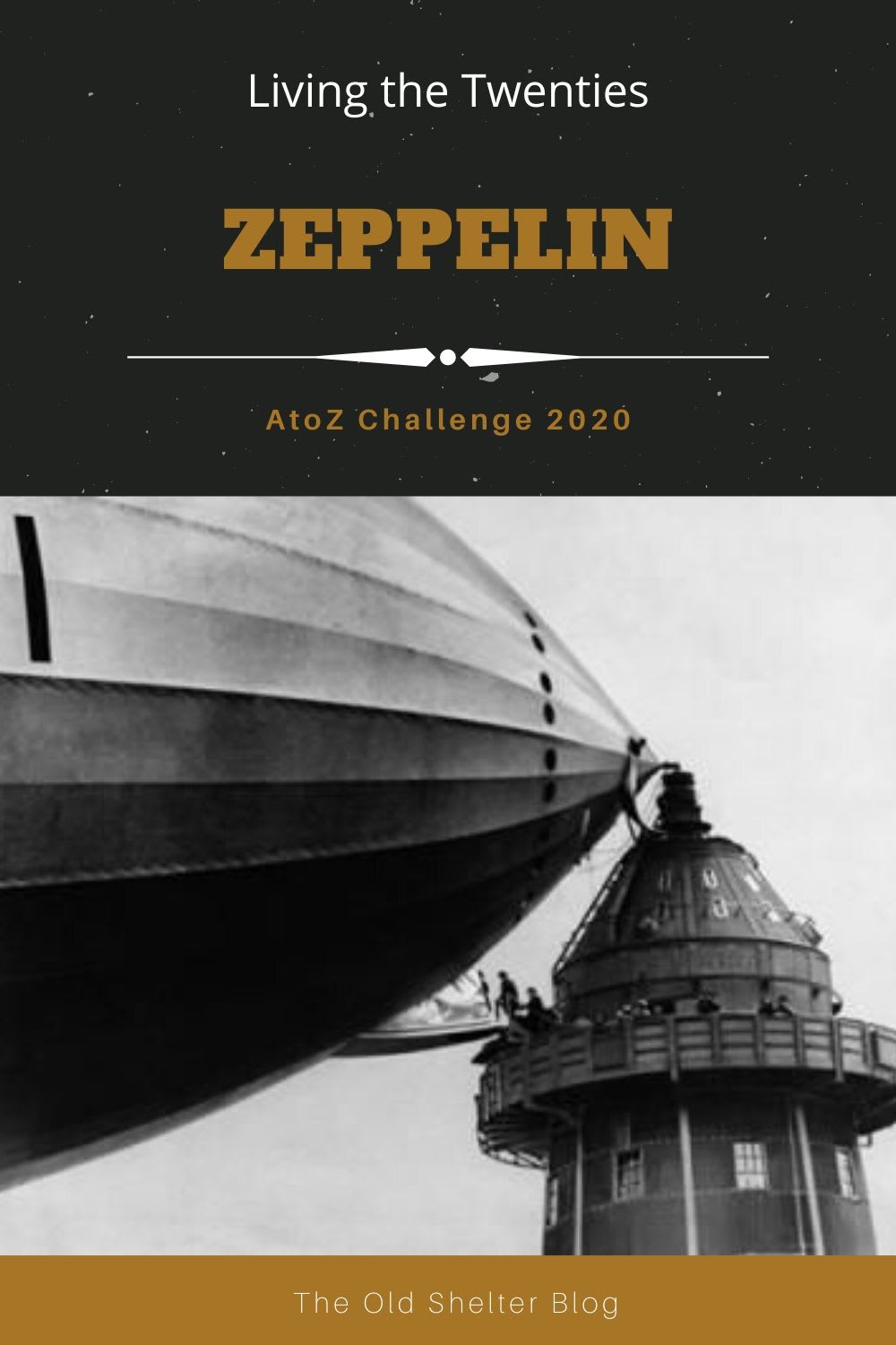 Zeppelin (Living the Twenties #AtoZChallenge 2020)