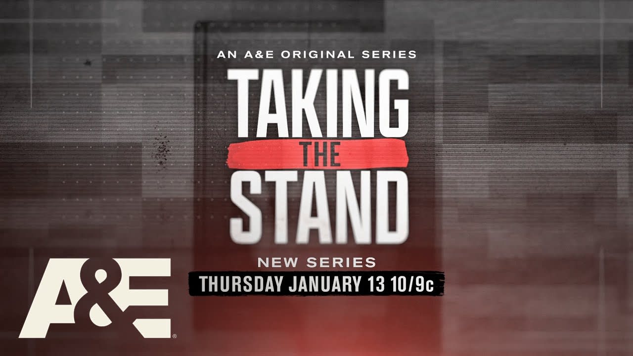 New Series “Taking The Stand” Premieres Thursday, January 13 at 10/9c on A&E