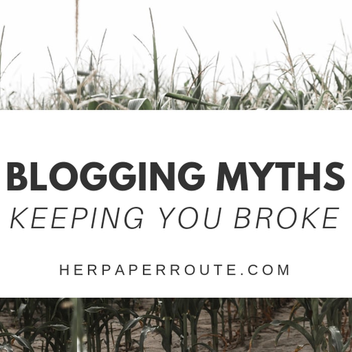 Blogging For Money: 3 Blogging Myths Keeping You Broke