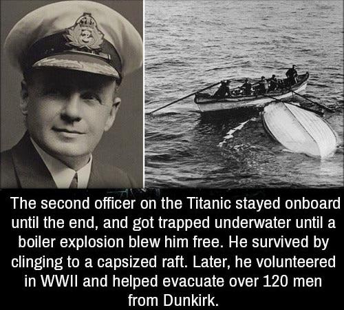 Charles Herbert Lightoller, was a British Royal Navy officer and the second officer on board Titanic. He also saved over 120 men from the battle of Dunkirk.
