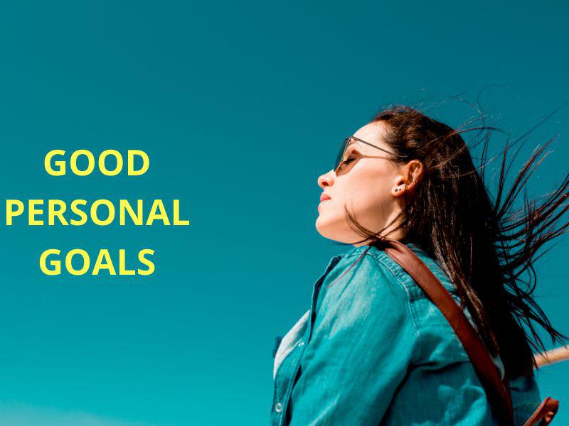 Good Personal Goals