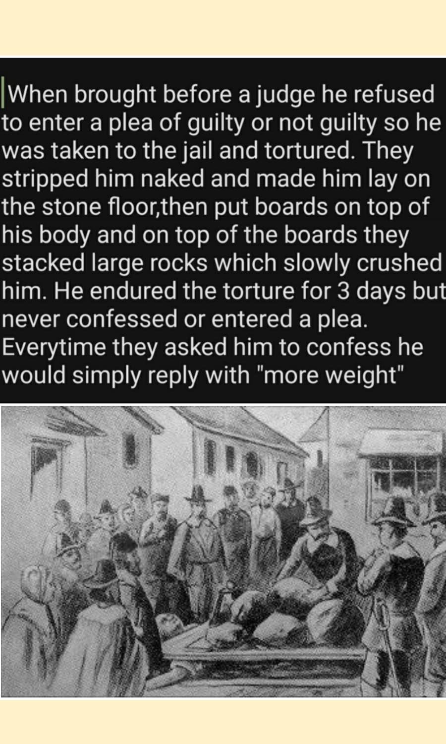 Giles Corey was an 81 year old man who was accused of being a witch during the Salem witch trials.