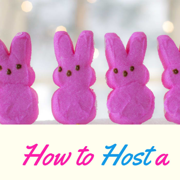 How to Host a Stress Free Easter