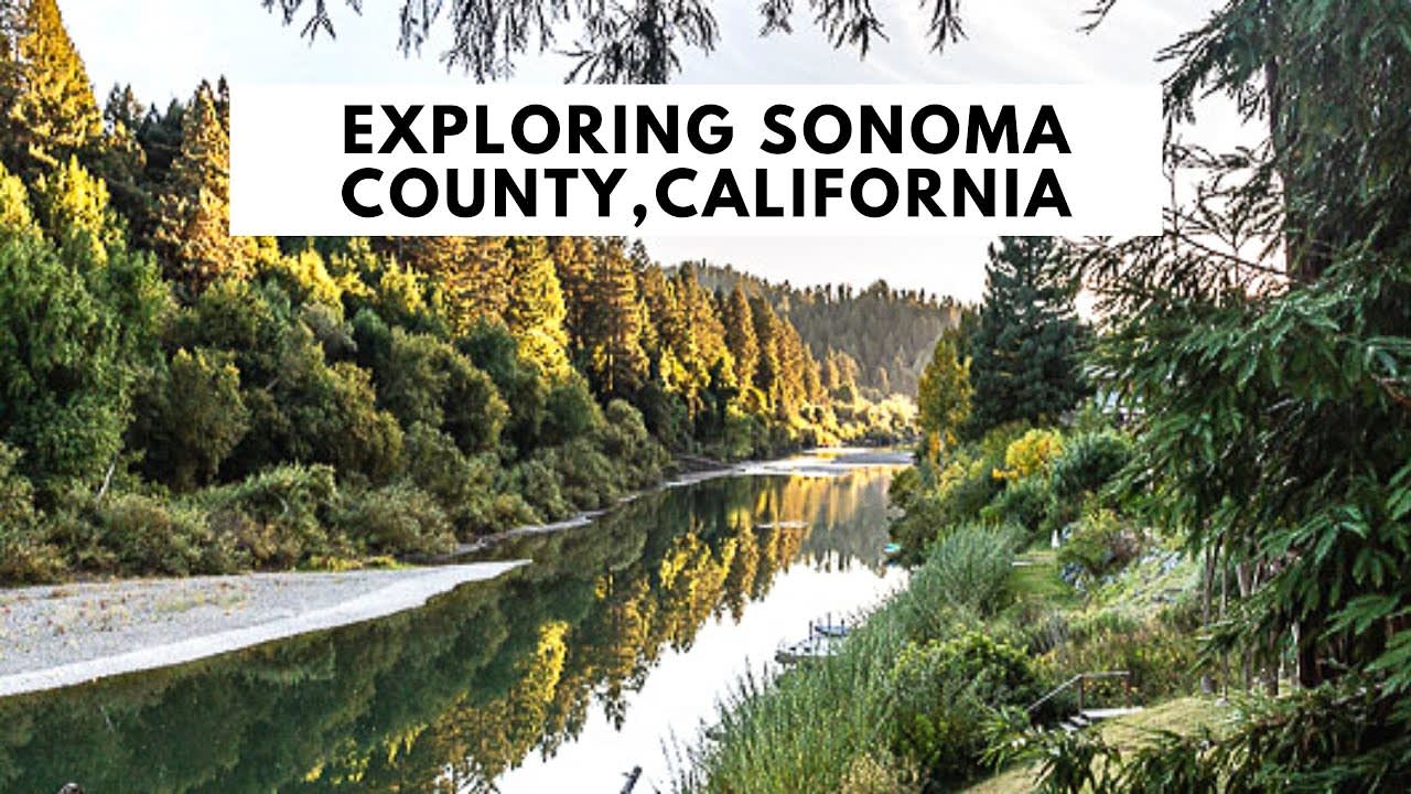 Exploring Sonoma County, California