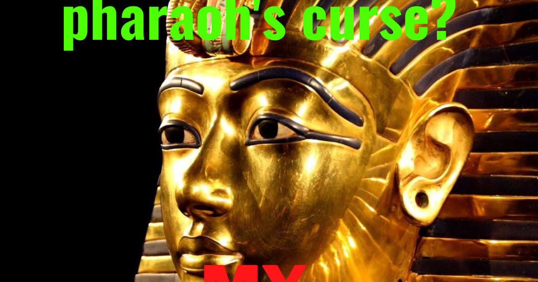 Egypt my holiday bad luck or the pharaoh's curse?