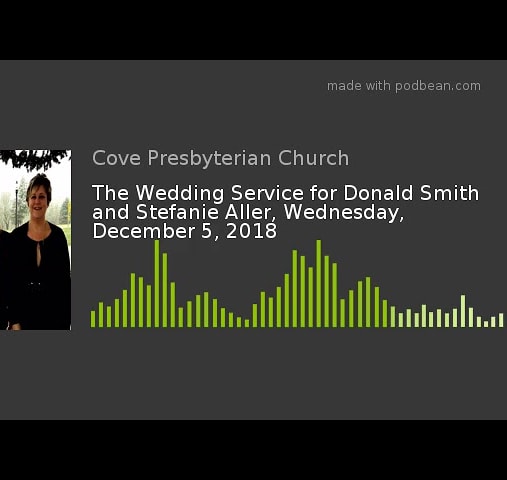 The Wedding Service for Donald Smith and Stefanie Aller, Wednesday, December 5, 2018