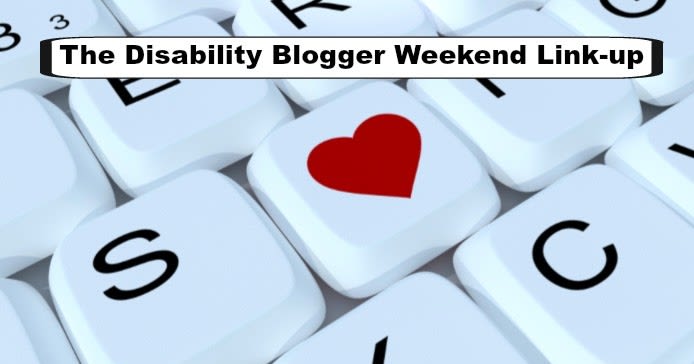 The Disability Blogger Weekend linkup has arrived