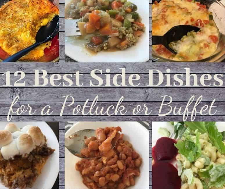 12 Best Side Dishes for a Buffet or Potluck