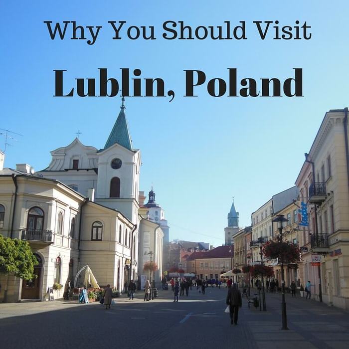 Why You Should Visit Lublin, Poland