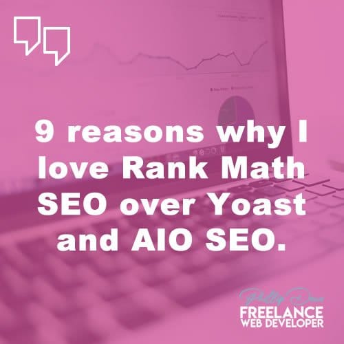 9 reasons why I love Rank Math SEO over Yoast and All in One SEO.