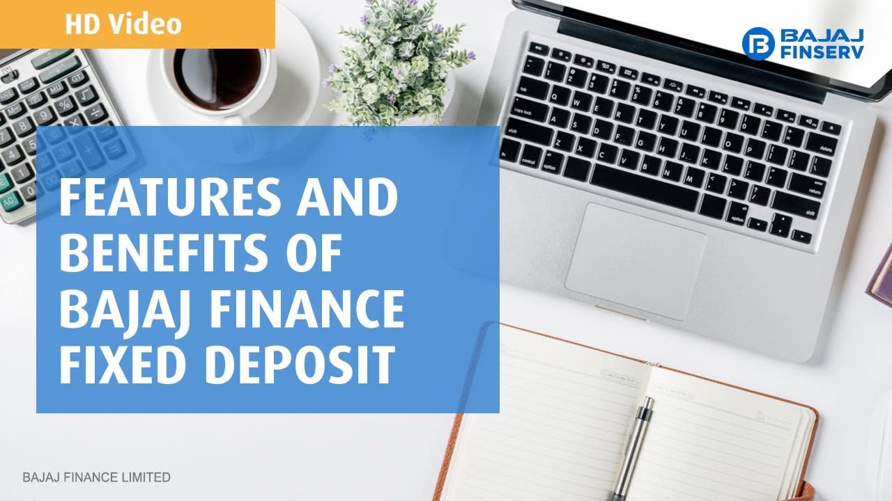 Fixed Deposit features and benefits of Bajaj Finance FD | Investment for Beginners
