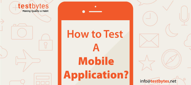 How to Test a Mobile Application [Step by Step]