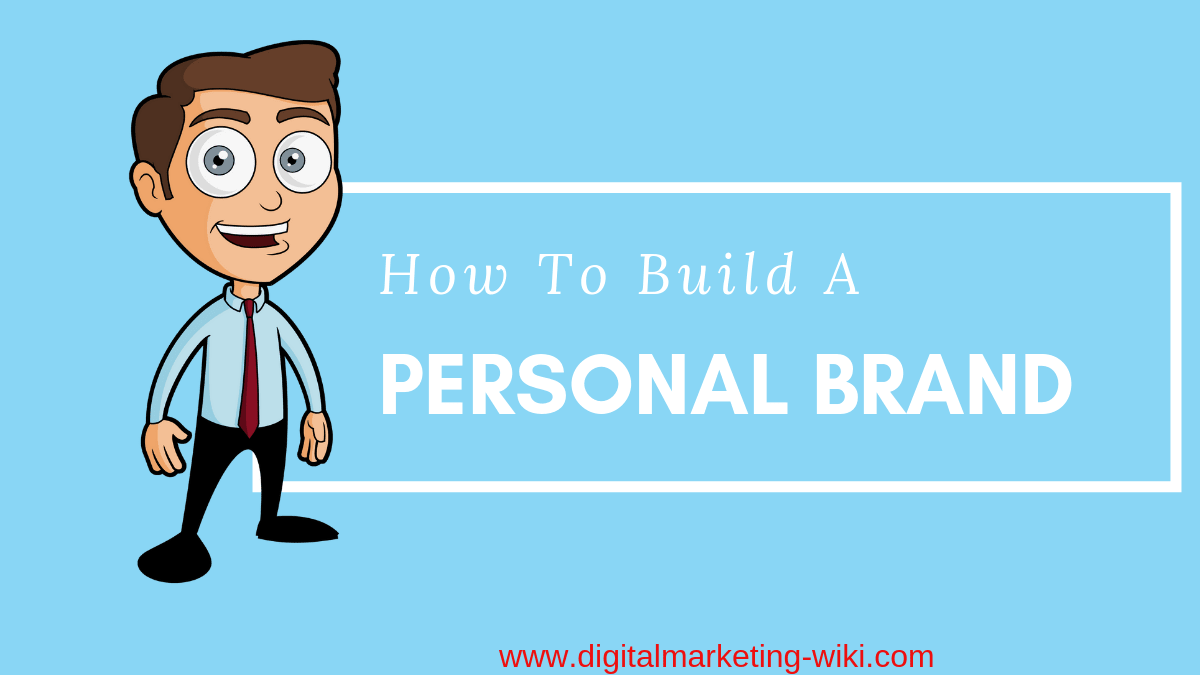 6 Tips for Creating a Great Personal Brand - Digital Marketing Wiki