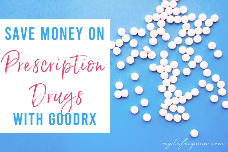 Save Money on Prescription Drugs with GoodRx