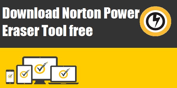 How to use Norton Power Eraser?