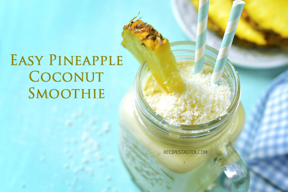Easy Pineapple Coconut Smoothie