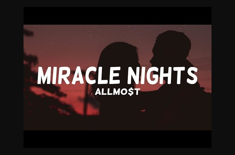 ALLMO$T - Miracle Nights [HD](Lyrics)