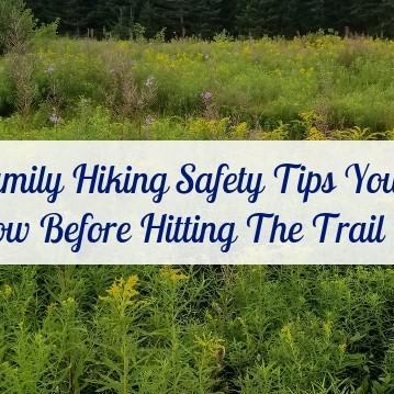 Family Hiking Safety Tips You Need To Know Before Hitting The Trail With Kids