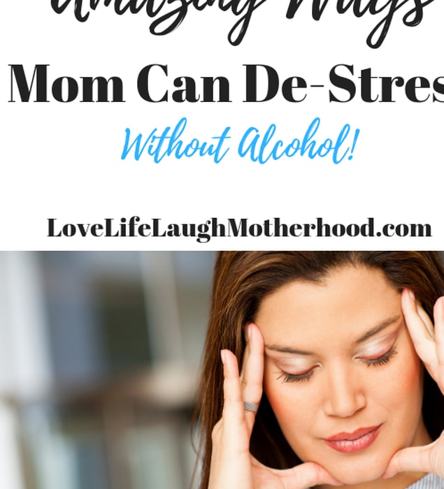 5 Amazing Ways Mom Can De-Stress Without Drinking