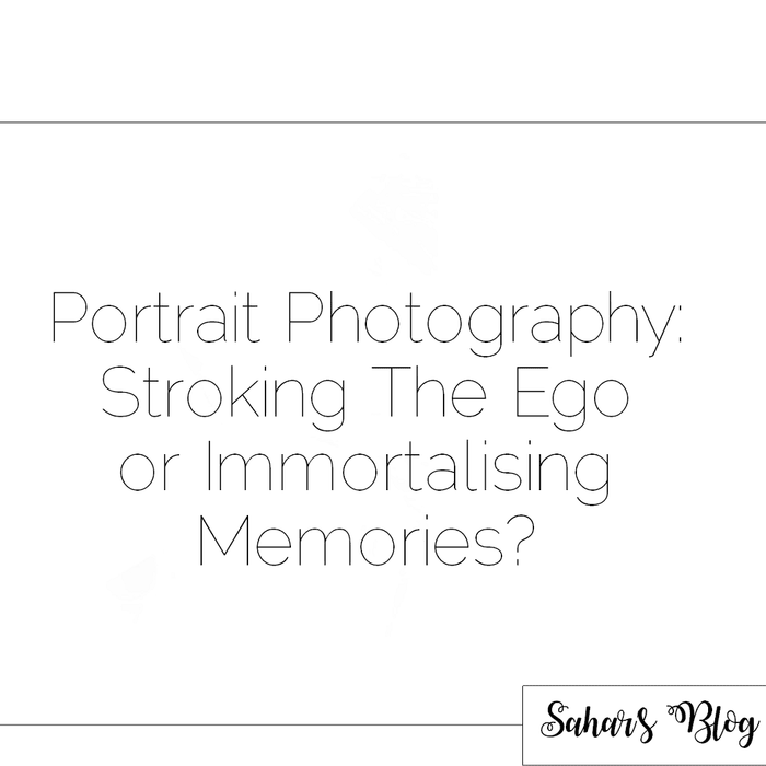Portrait Photography: Stroking The Ego or Immortalising Memories?
