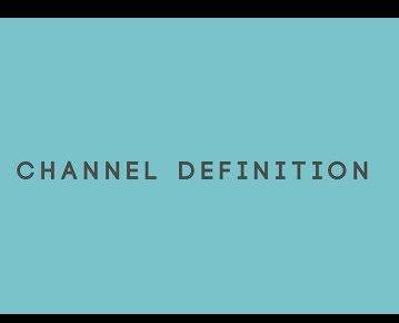 Understanding and Defining Sales Channels
