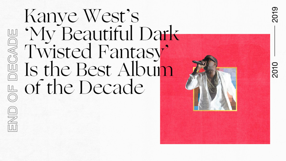 Kanye West’s ‘My Beautiful Dark Twisted Fantasy’ Is the Best Album of the Decade