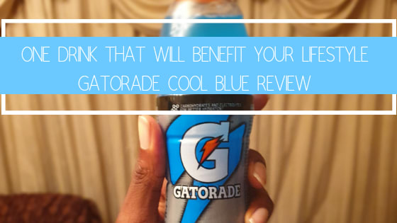 One Drink That Will Benefit Your Everyday Life - Gatorade Cool Blue Review - Johnny's Traventures