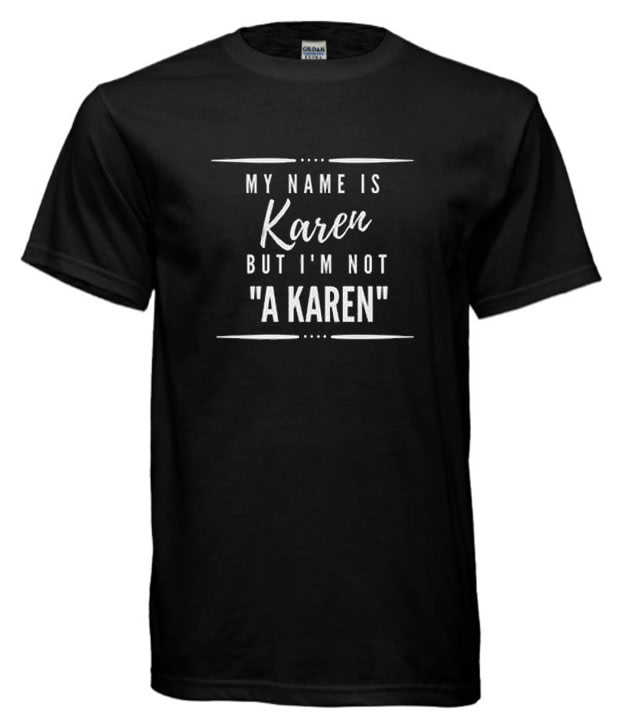 I'm not A KAREN cool T-shirt