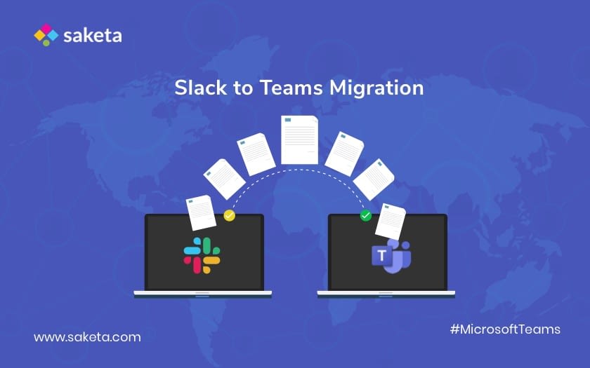 Slack to Teams migration using Saketa Teams Migration