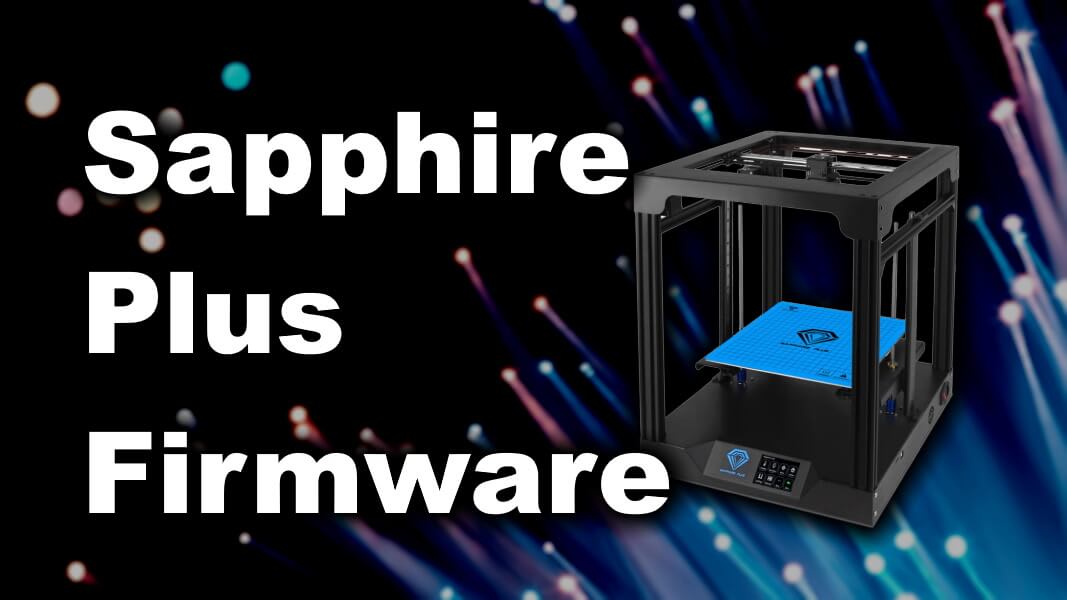 Sapphire Plus Firmware - Based On MKS 2.0.2