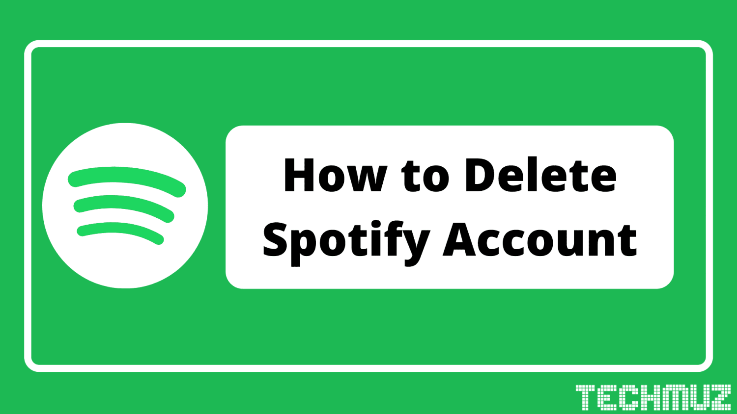 How to Delete Spotify Account : Step by Step Guide[2020]