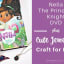 Nella the Princess Knight DVD and Craft For Kids