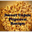 Sweet Cajun Popcorn Recipe- Sweet with a Tiny Kick