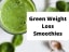 Green Weight Loss Smoothie Recipes