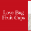 Love Bug Valentine Fruit Cups for Kids