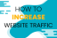 How to Increase Website Traffic and Sale of Your eCommerce Store