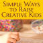Simple Ways to Raise Creative Kids - Fab Working Mom Life