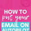 How to Put Your Email on Autopilot