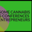 10 Awesome Cannabis Business Conferences for Entrepreneurs