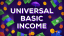 Universal Basic Income Explained - Free Money for Everybody? [10:05]
