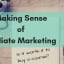 Making Sense of Affiliate Marketing Review. Is it worth to buy?