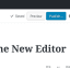 The new Gutenberg editing experience