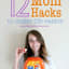 12 Mom Hacks to Make Life Easier - Life With My Littles
